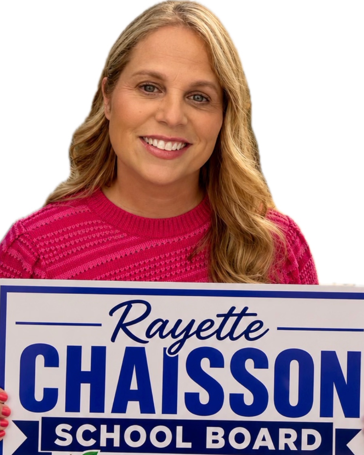 Rayette Chaisson holding a Chaisson for School Board District 9 yard sign